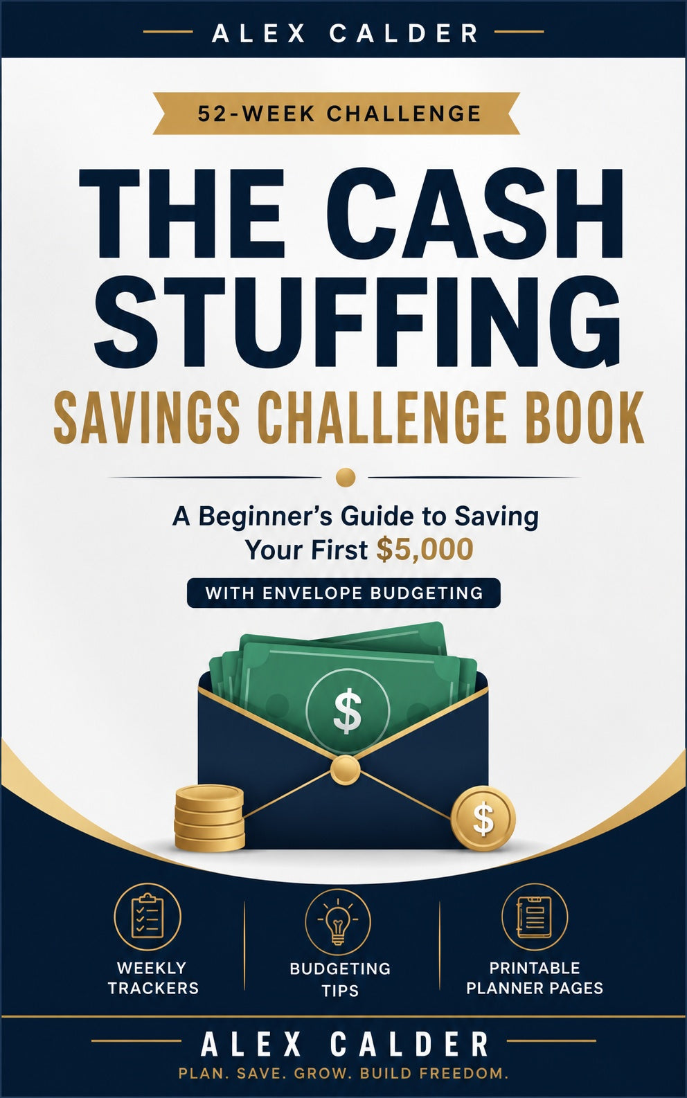 The Cash Stuffing Savings Challenge Book by Alex Calder